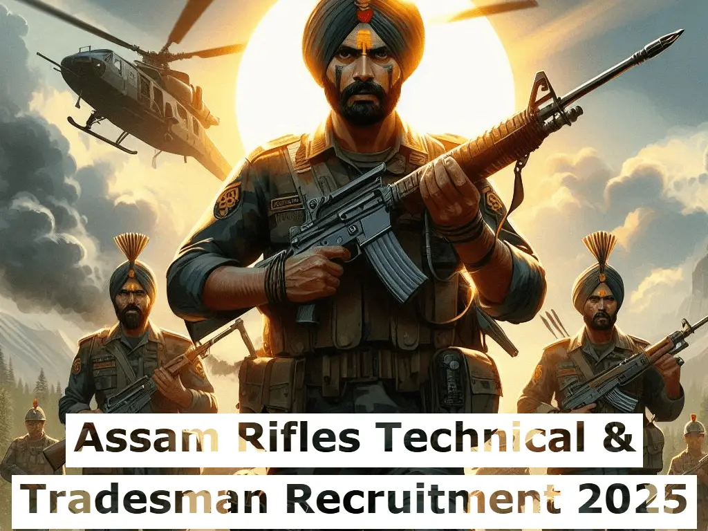 How To Apply Assam Rifles Technical & Tradesman Recruitment 2025