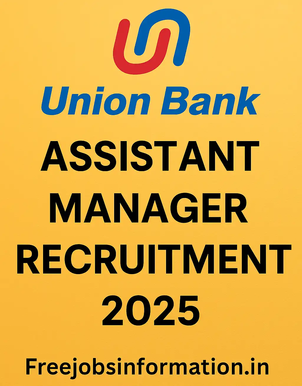 Union Bank Assistant Manager Recruitment 2025
