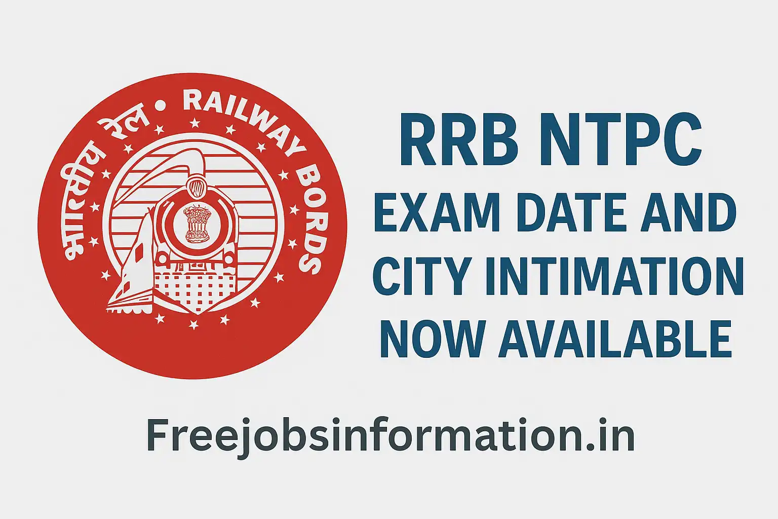RRB NTPC Exam Date and City Intimation 2025